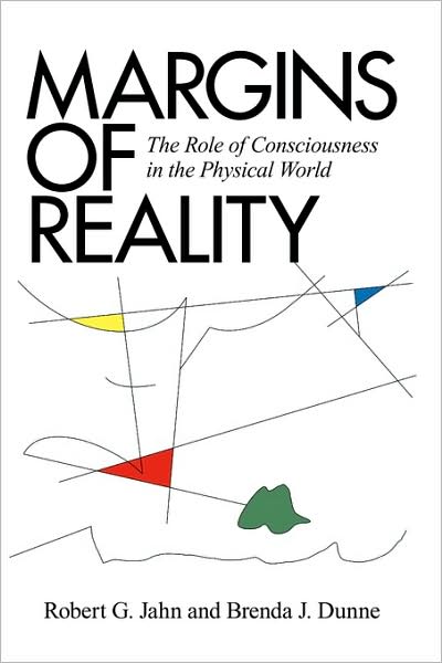 Cover for Robert G Jahn · Margins of Reality: The Role of Consciousness in the Physical World (Paperback Book) (2009)