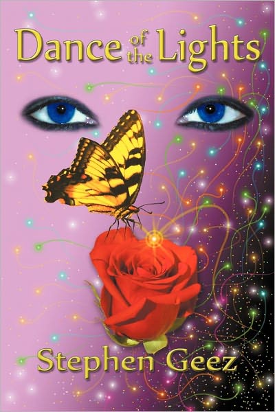Dance of the Lights - Stephen Geez - Bøger - Fresh Ink Group - 9781936442003 - 24. januar 2011