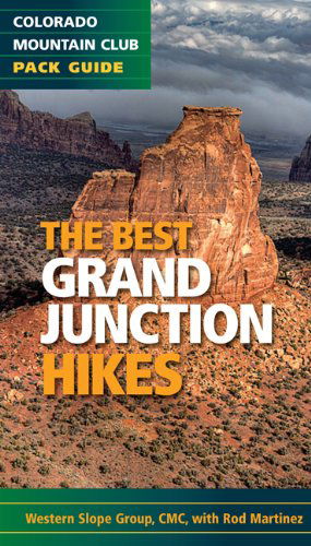 Cover for Rod Martinez · The Best Grand Junction Hikes (Colorado Mountian Club Pack Guide) (Paperback Book) (2012)