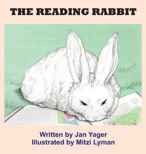 Cover for Yager, Jan, PhD (John Jay College of Criminal Justice / CUNY, New York, USA) · The Reading Rabbit (Innbunden bok) (2014)