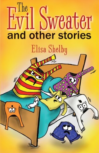 Cover for Elisa Shelby · The Evil Sweater and Other Stories (Paperback Book) (2012)