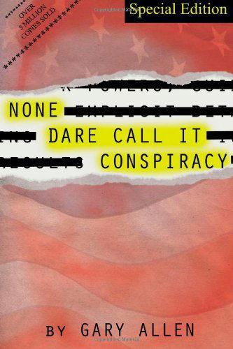 Cover for Gary Allen · None Dare Call It Conspiracy (Paperback Book) [Special edition] (1971)