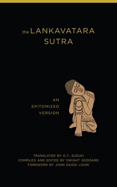 Lankavatara Sutra: An Epitomized Version - Dwight Goddard - Books - Monkfish Book Publishing Company - 9781939681003 - February 19, 2015