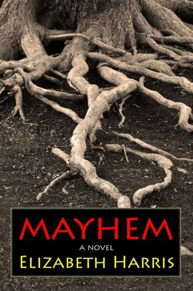 Cover for Elizabeth Harris · Mayhem (Pocketbok) (2015)