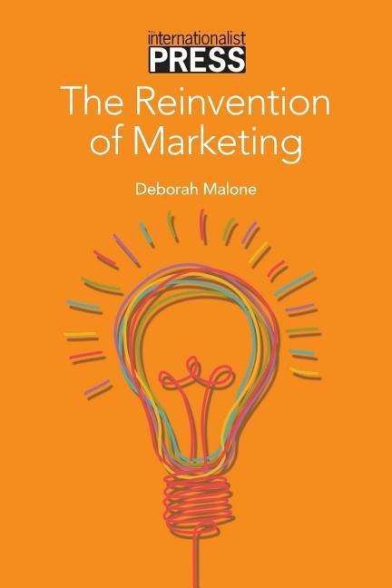 Cover for Deborah Malone · The Reinvention  of Marketing (Paperback Book) (2014)