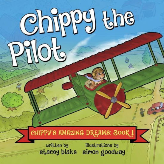 Chippy the Pilot - Stacey Blake - Książki - Chippy Press, LLC - 9781942692003 - 17 grudnia 2014