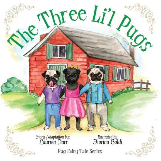 Cover for Laurren Darr · The Three Li'l Pugs (Paperback Book) (2015)