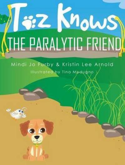 Cover for Mindi Jo Furby · Toz Knows the Paralytic Friend (Gebundenes Buch) (2015)