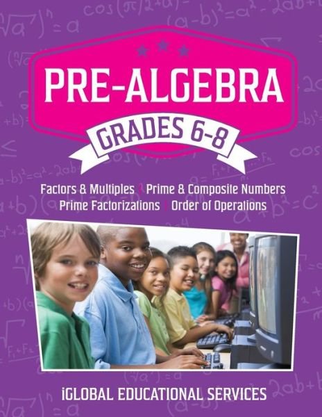 Pre-Algebra - Iglobal Educational Services - Bøger - Iglobal Educational Services - 9781944346003 - 10. december 2015
