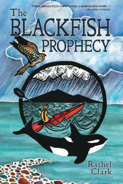 Cover for Rachel Clark · The Blackfish Prophecy (Paperback Book) (2016)