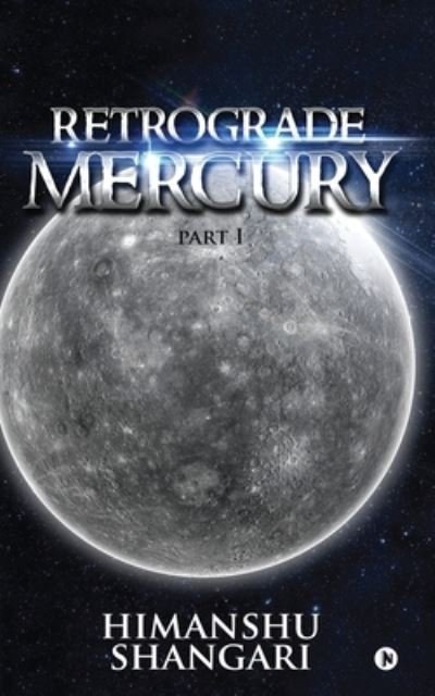 Cover for Himanshu Shangari · Retrograde Mercury - Part I (Taschenbuch) (2016)