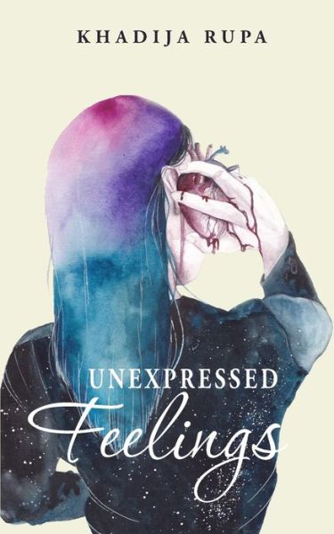 Cover for Khadija Rupa · Unexpressed Feelings (Paperback Book) (2016)