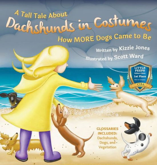 Cover for Kizzie Elizabeth Jones · A Tall Tale About Dachshunds in Costumes (Hard Cover) (Hardcover Book) (2019)