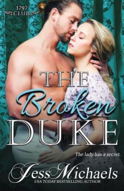 Cover for Jess Michaels · The Broken Duke (Paperback Book) (2017)