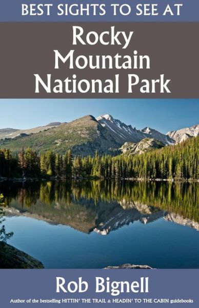 Cover for Rob Bignell · Best Sights to See at Rocky Mountain National Park (Paperback Book) (2018)