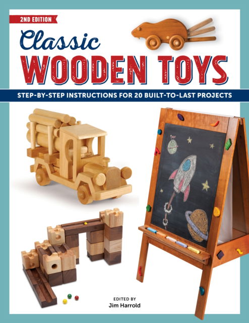 Cover for Jim Harrold · Classic Wooden Toys: Step-by-Step Instructions for 20 Built to Last Projects (Paperback Book) [2 New edition] (2020)