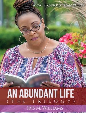 Cover for Iris M. Williams · Abundant Life The Trilogy (Book) (2020)