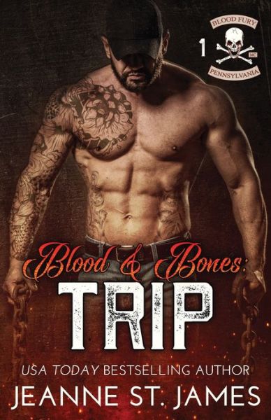 Blood and Bones - Trip - Jeanne St James - Książki - Double-J Romance, Inc. - 9781954684003 - 13 stycznia 2021