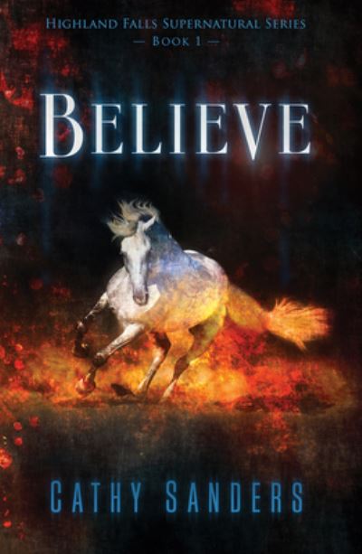 Cover for Sanders, Cathy, PhD · Believe (Paperback Book) (2021)