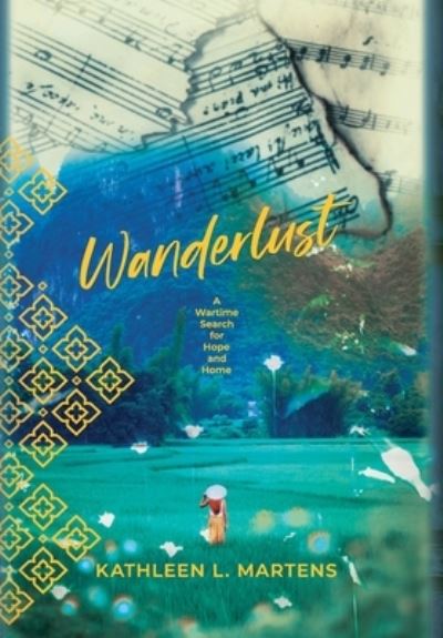 Wanderlust - Kathleen L Martens - Books - Byzantium Sky Press, LLC - 9781955872003 - July 28, 2021