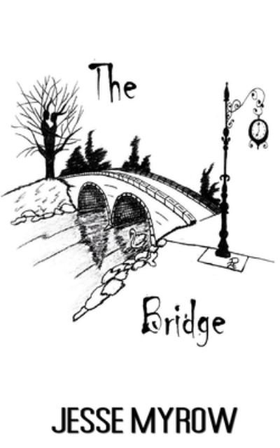 Cover for Jesse Myrow · The Bridge (Paperback Book) (2021)