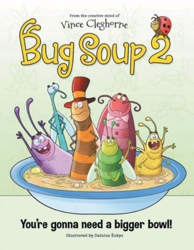 Bug Soup 2 - Vince Cleghorne - Książki - Puppy Dogs & Ice Cream - 9781957922003 - 2 marca 2022