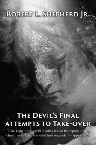 Cover for Robert L. Shepherd Jr. · Devil's Final Attempt to Take Over (Book) (2022)