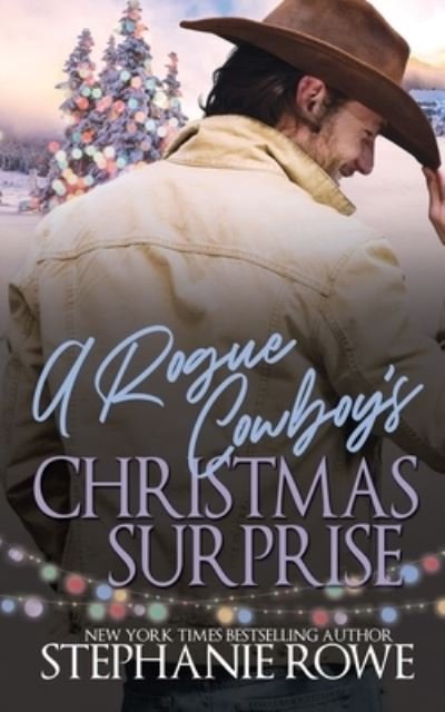 Cover for Stephanie Rowe · A Rogue Cowboy's Christmas Surprise (Book) (2022)