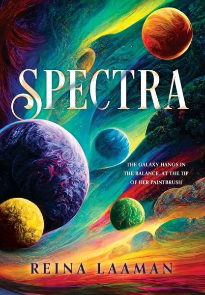 Cover for Reina Laaman · Spectra - Spectra Trilogy (Hardcover Book) (2022)