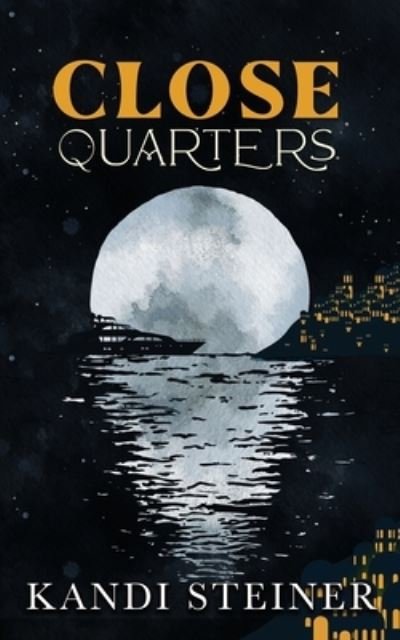 Close Quarters: Special Edition - Kandi Steiner - Livres - Kandi Steiner, LLC - 9781960649003 - 8 février 2023