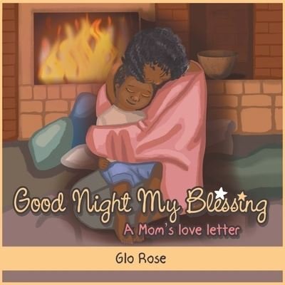 Cover for Glo Rose · Good Night My Blessing (Book) (2021)