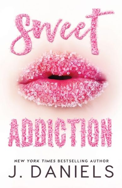 Cover for J Daniels · Sweet Addiction - Sweet Addiction (Pocketbok) (2014)