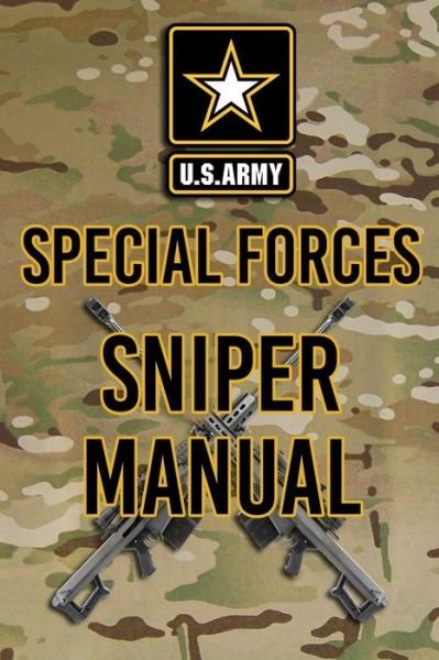 Cover for Headquarters Department of the Army · US Army Special Forces Sniper Manual (Paperback Book) (2017)
