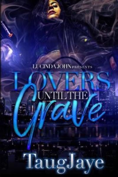 Cover for Taugjaye · Lovers Until the Grave (Paperback Book) (2017)