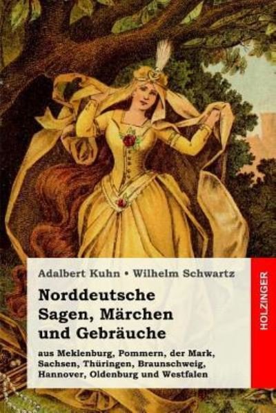 Cover for Adalbert Kuhn · Norddeutsche Sagen, M rchen Und Gebr uche (Paperback Bog) (2017)