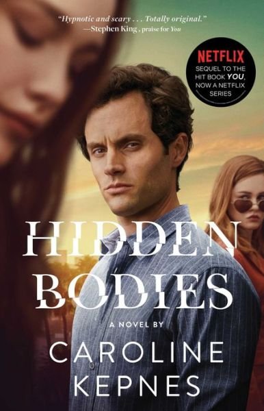 Cover for Caroline Kepnes · Hidden Bodies: (A You Novel) - The You Series (Taschenbuch) (2019)