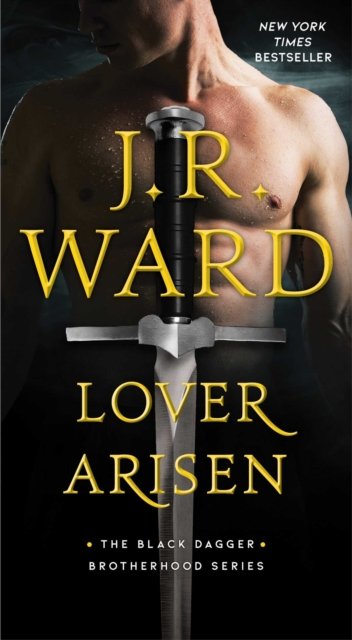 Lover Arisen - The Black Dagger Brotherhood series - J.R. Ward - Libros - Pocket Books - 9781982180003 - 27 de septiembre de 2022