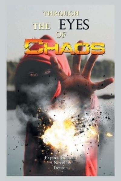 Cover for Trenton Skipper · Through the Eyes of Chaos (Book) (2020)