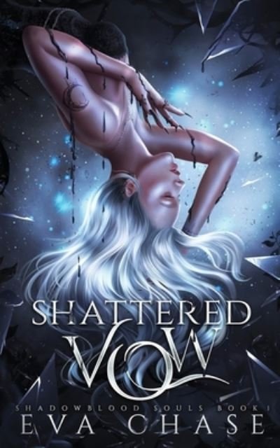 Shattered Vow - Eva Chase - Books - Ink Spark Press - 9781998752003 - November 9, 2022
