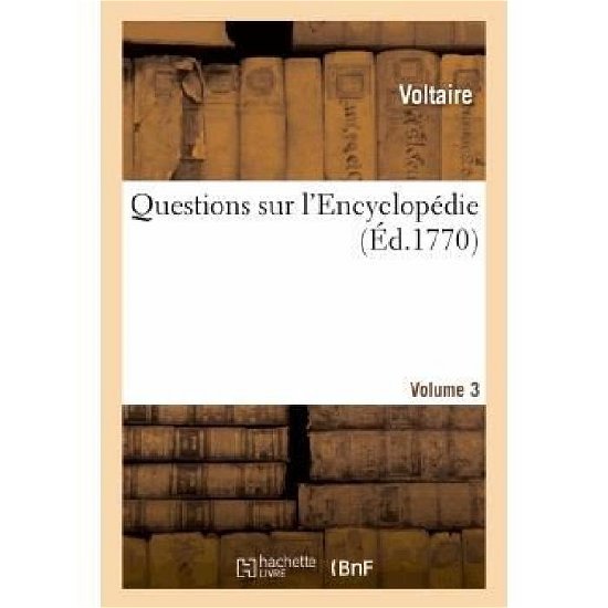 Cover for Voltaire · Questions Sur L'encyclopedie. Vol3 (Paperback Book) (2022)