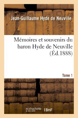 Cover for Hyde De Neuville-j-g · Memoires et Souvenirs Du Baron Hyde De Neuville. Tome 1 (Pocketbok) [French edition] (2013)