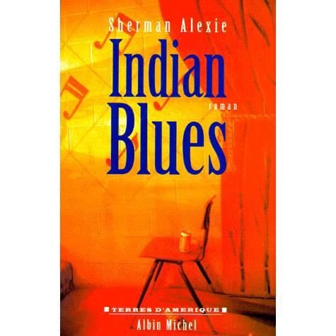 Cover for Sherman Alexie · Indian Blues (Collections Litterature) (French Edition) (Paperback Book) [French edition] (1997)