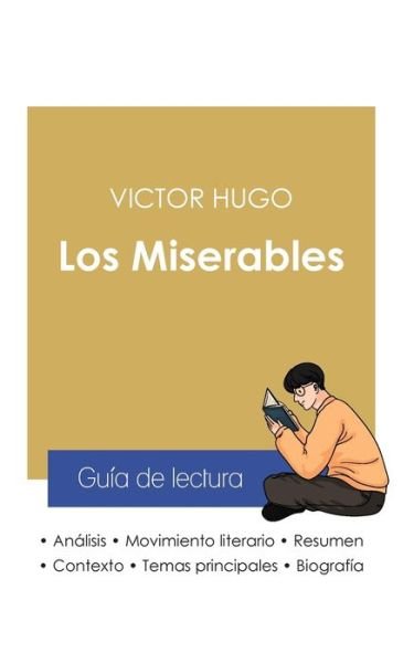 Cover for Victor Hugo · Guia de lectura Los Miserables de Victor Hugo (analisis literario de referencia y resumen completo) (Paperback Bog) (2021)
