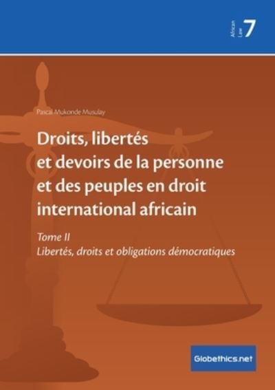 Cover for Pascal Mukonde Musulay · Droits, libertes et devoirs de la personne et des peuples en droit international africain (Paperback Book) (2021)