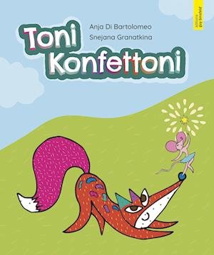 Cover for Anja Di Bartolomeo · Toni Konfettoni (Book) (2023)