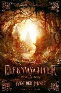 Cover for Emrich · Elfenwächter - Weg der Magie (Book)