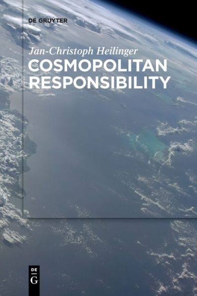 Cover for Jan-Christoph Heilinger · Cosmopolitan Responsibility: Global Injustice, Relational Equality, and Individual Agency (Paperback Book) (2021)