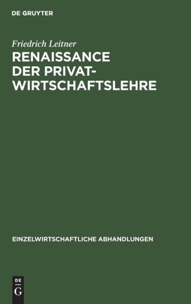 Cover for Friedrich Leitner · Renaissance der Privatwirtschaftslehre (Book) (1931)