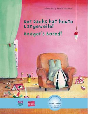 Cover for Moritz Petz · Der Dachs hat heute Langeweile! (Book) (2022)