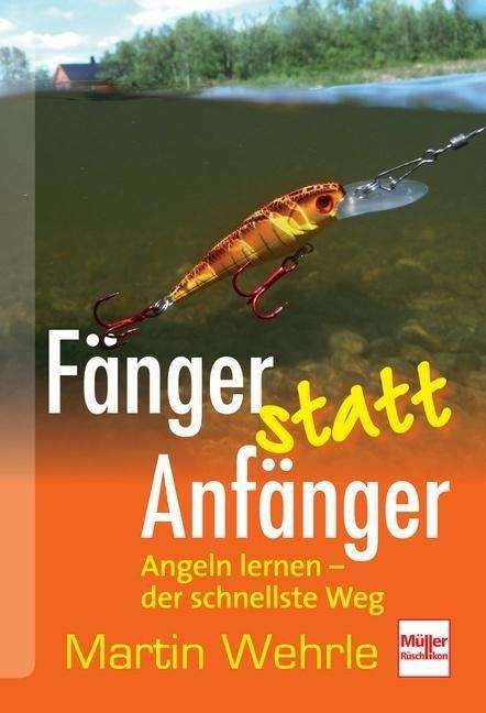 Cover for Wehrle · Fänger statt Anfänger (Buch)